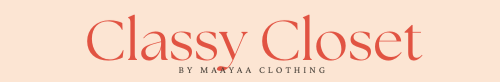 Classy Closet by Maayaa Clothing LLC